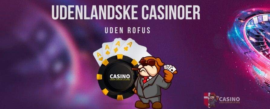 Udenlandske Casinoer En Guide til Online Spil